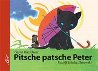 Rottschalk, Gerda: Pitsche patsche Peter