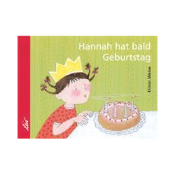 Weise, Elinor: Hannah hat bald Geburtstag