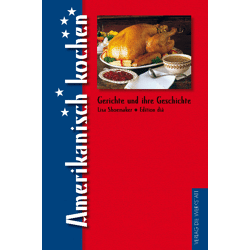 Gerichte und ihre Geschichte: Amerikanisch kochen (Hardcover)