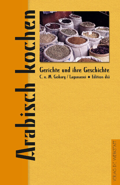 Gerichte und ihre Geschichte: Arabisch kochen (Hardcover)