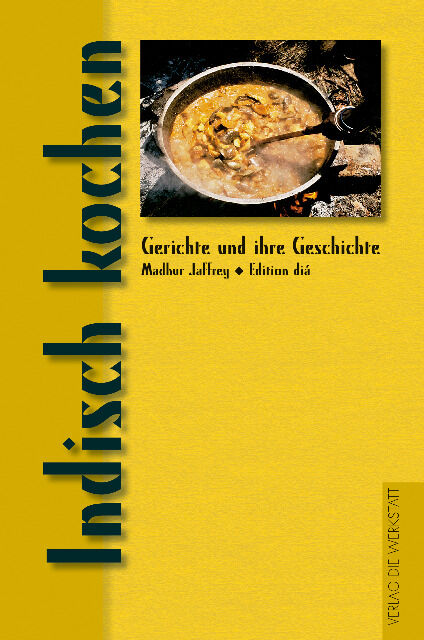 Gerichte und ihre Geschichte: Indisch kochen (Hardcover)