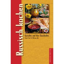 Gerichte und ihre Geschichte: Rusisch kochen (Hardcover)