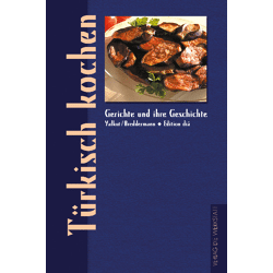 Gerichte und ihre Geschichte: Türkisch kochen (Hardcover)