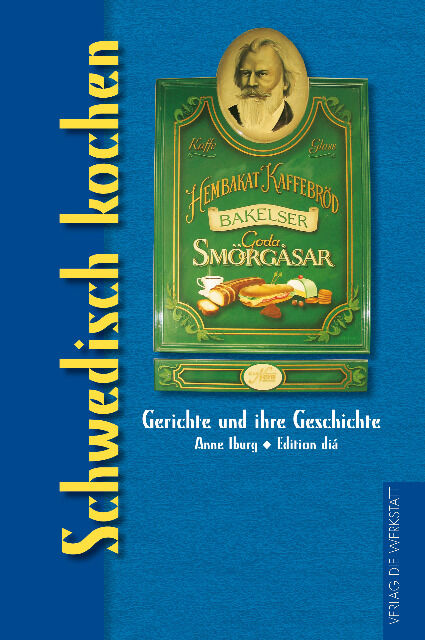 Gerichte und ihre Geschichte: Schwedisch kochen (Hardcover) 