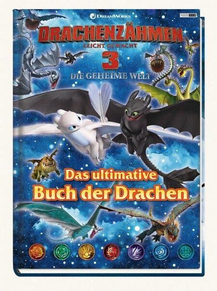 Drachenz&auml;hmen leicht gemacht 3 - Die geheime Welt Das ultimative Buch der Drachen