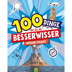 100 Dinge, die du als Besserwisser wissen musst 