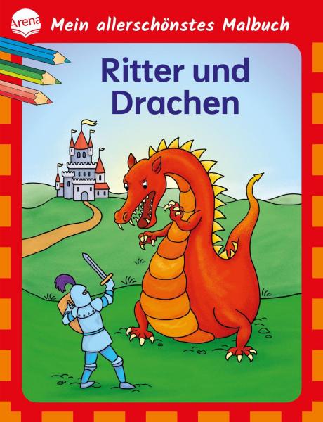 Mein allersch&ouml;nstes Malbuch. Ritter und Drachen