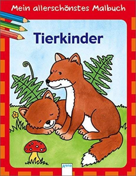 Mein allersch&ouml;nstes Malbuch / Tierkinder - Buch