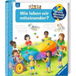 Wieso? Weshalb? Warum? - Band 44: Wie leben wir miteinander?