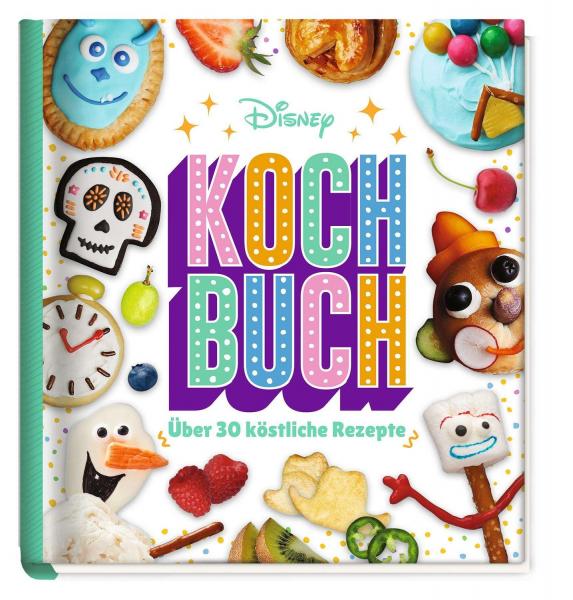 Disney: Kochbuch - &Uuml;ber 30 k&ouml;stliche Rezepte