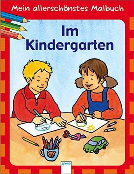Mein allersch&ouml;nstes Malbuch / Im Kindergarten - Buch