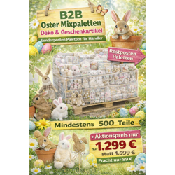 B2B, Ostern, Osterware, Osterdeko, Osterhasen, Geschenkartikel, Dekoartikel, Mixpaletten, Sonderposten, Palettenware, Großhandel, Restposten