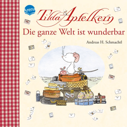 Tilda Apfelkern  - Schmachtl, Tilda Apfelkern. Die ganze Welt ist